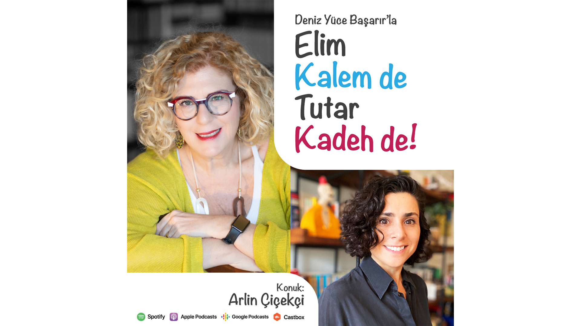 elim kalem de tutar kadeh de podcast serisi arlin çiçekçi